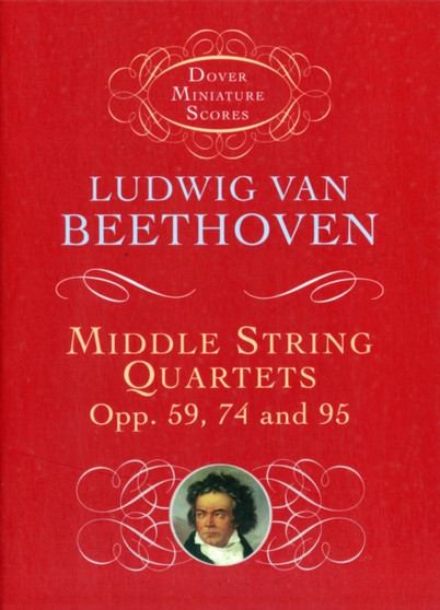 Middle String Quartets, Opp. 59, 74, and 95 by Ludwig van Beethoven - Paperback