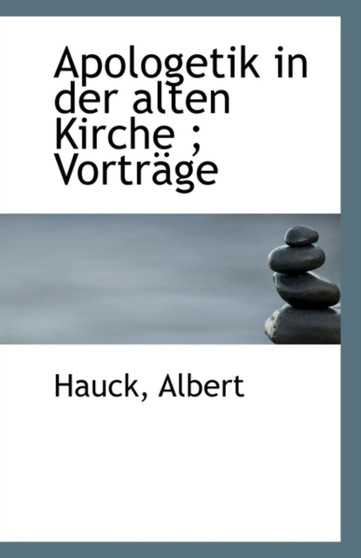 Apologetik in Der Alten Kirche; Vortrage