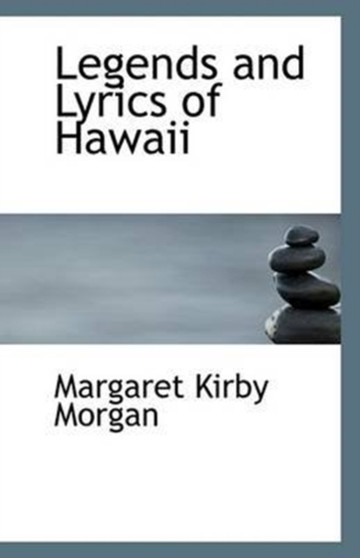 Legends and Lyrics of Hawaii