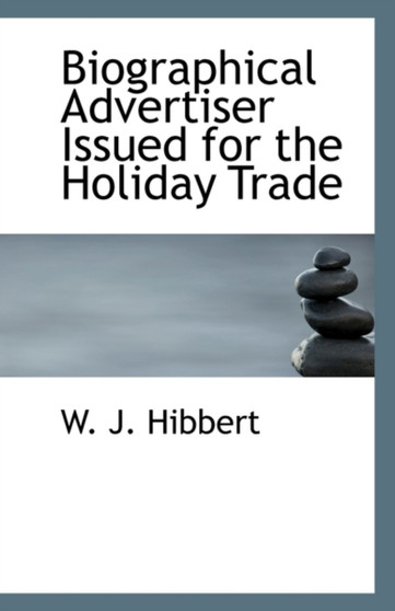 Biographical Advertiser Issued for the Holiday Trade
