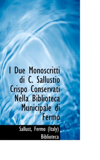 I Due Monoscritti Di C. Sallustio Crispo Conservati Nella Biblioteca Municipale Di Fermo