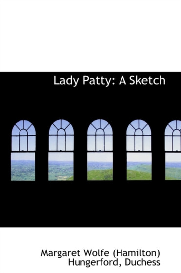 Lady Patty : A Sketch