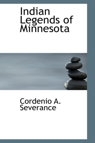 Indian Legends of Minnesota