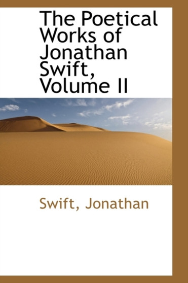 The Poetical Works of Jonathan Swift, Volume II