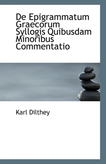 de Epigrammatum Graecorum Syllogis Quibusdam Minoribus Commentatio