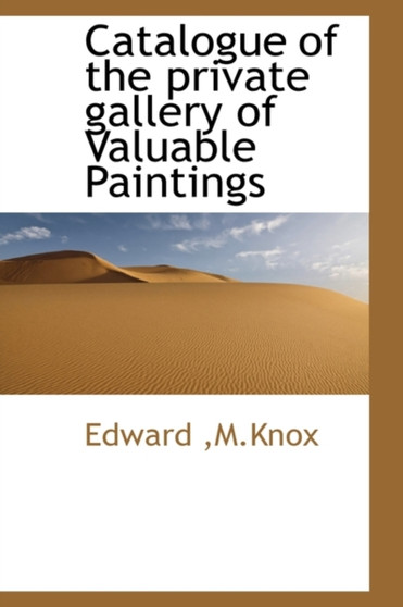 Catalogue of the Private Gallery of Valuable Paintings