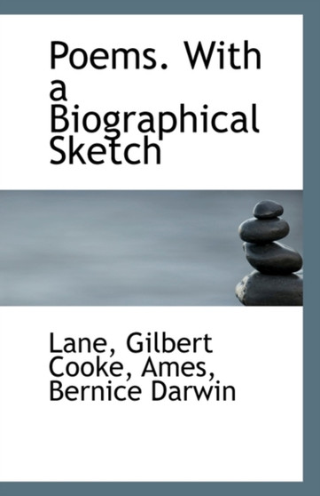 Poems. with a Biographical Sketch