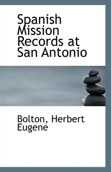 Spanish Mission Records at San Antonio