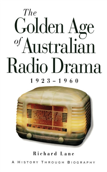 The Golden Age Of Australian Radio Drama by Lane Richard - Paperback