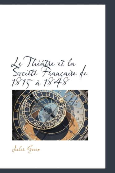 Le Th Tre Et La Soci T Fran Aise de 1815 1848
