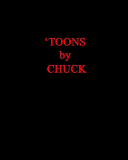 Toons by Chuck : SPECIAL 1st US Edition, PAPERBACK--"powerful visual puns, raw & off the wall! by C G Simonds - Paperback