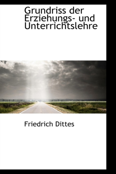 Grundriss Der Erziehungs- Und Unterrichtslehre