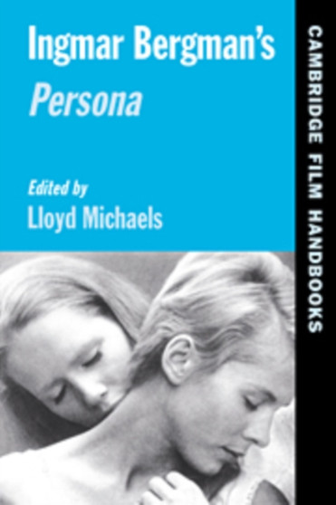 Ingmar Bergman's Persona by Lloyd Michaels - Hardback