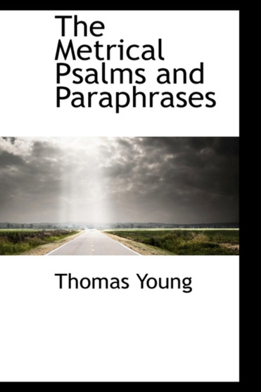 The Metrical Psalms and Paraphrases