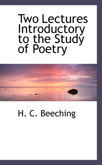 Two Lectures Introductory to the Study of Poetry