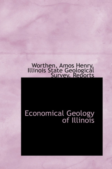 Economical Geology of Illinois