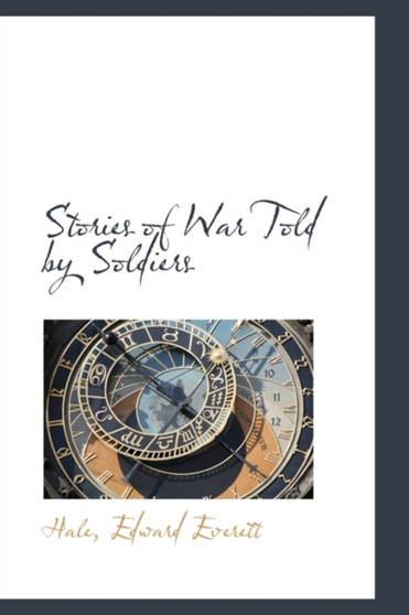 Stories of War Told by Soldiers
