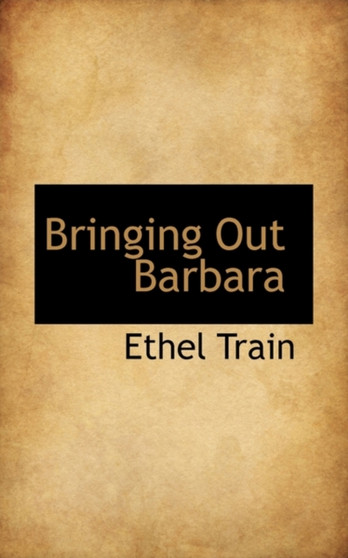 Bringing Out Barbara