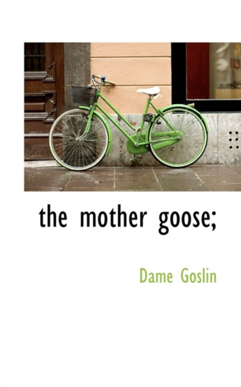 The Mother Goose;