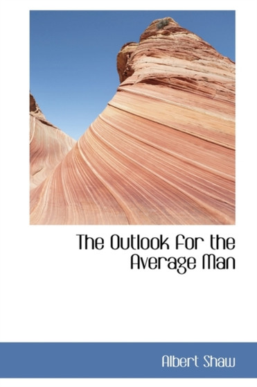 The Outlook for the Average Man