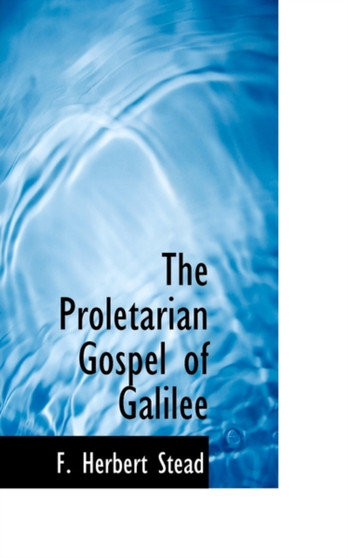 The Proletarian Gospel of Galilee