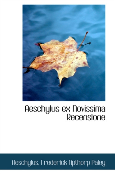 Aeschylus Ex Novissima Recensione