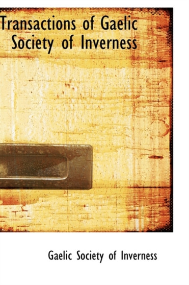 Transactions of Gaelic Society of Inverness