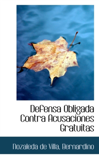 Defensa Obligada Contra Acusaciones Gratuitas