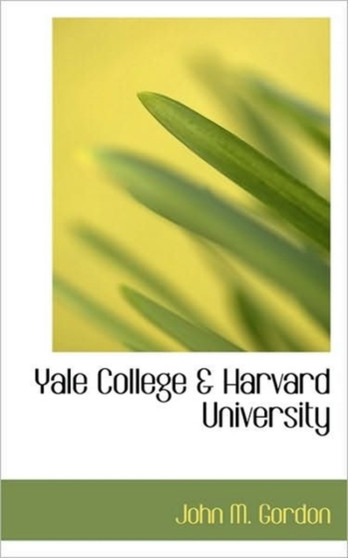 Yale College & Harvard University
