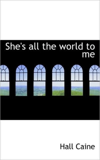 She's All the World to Me