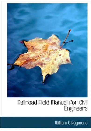Railroad Field Manual for Civil Engineers