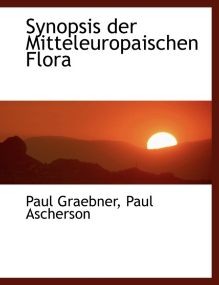 Synopsis Der Mitteleuropaischen Flora
