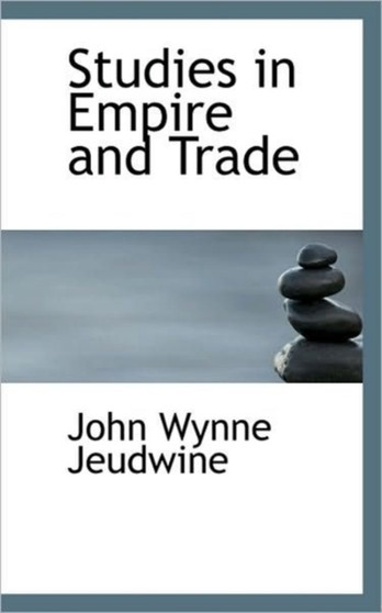Studies in Empire and Trade