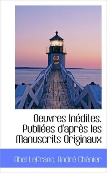 Oeuvres in Dites. Publi Es D'Apr?'s Les Manuscrits Originaux