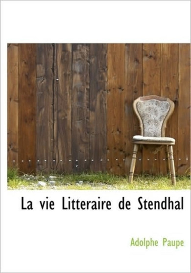 La Vie Litt Raire de Stendhal