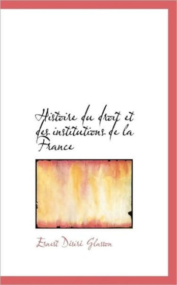 Histoire Du Droit Et Des Institutions de La France