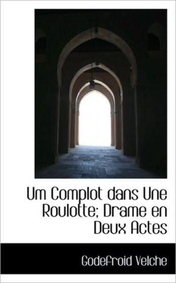 Um Complot Dans Une Roulotte; Drame En Deux Actes