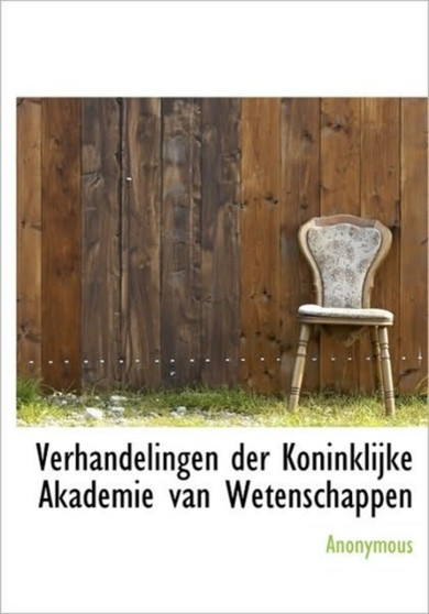 Verhandelingen Der Koninklijke Akademie Van Wetenschappen