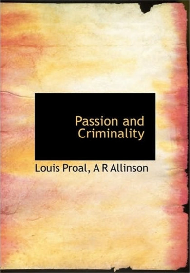 Passion and Criminality