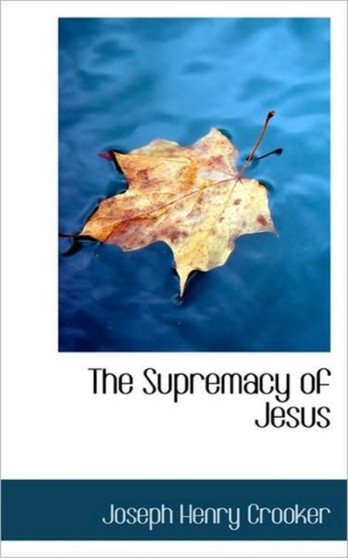 The Supremacy of Jesus