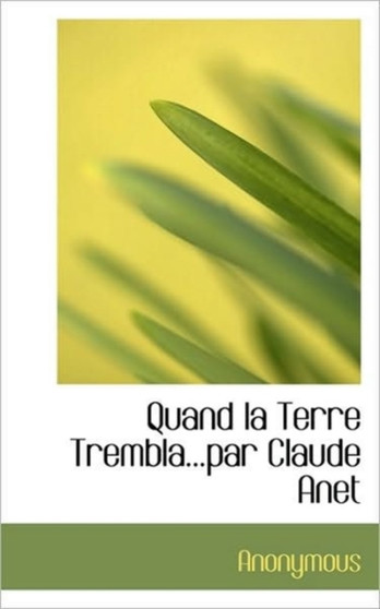 Quand La Terre Trembla...Par Claude Anet