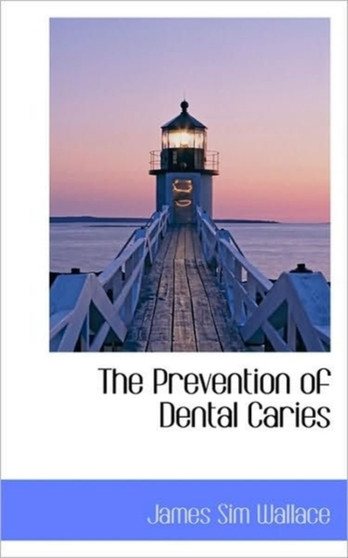 The Prevention of Dental Caries
