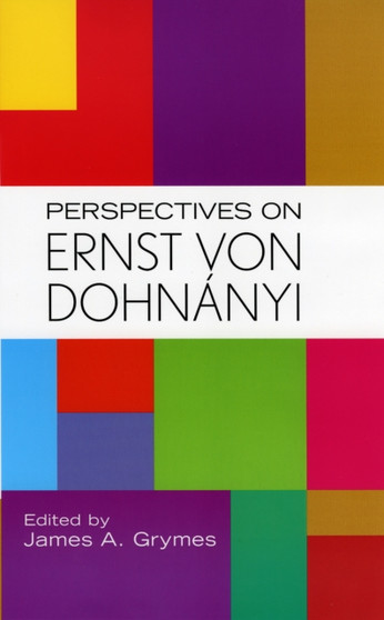Perspectives on Ernst von Dohnanyi by James A. Grymes - Hardback
