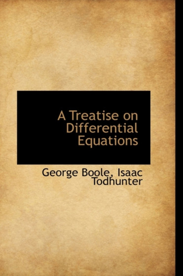 A Treatise on Differential Equations