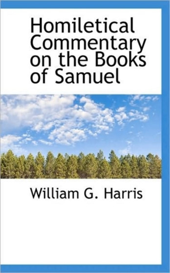 Homiletical Commentary on the Books of Samuel