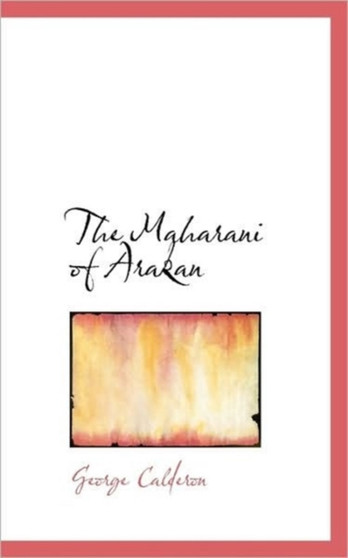 The Maharani of Arakan