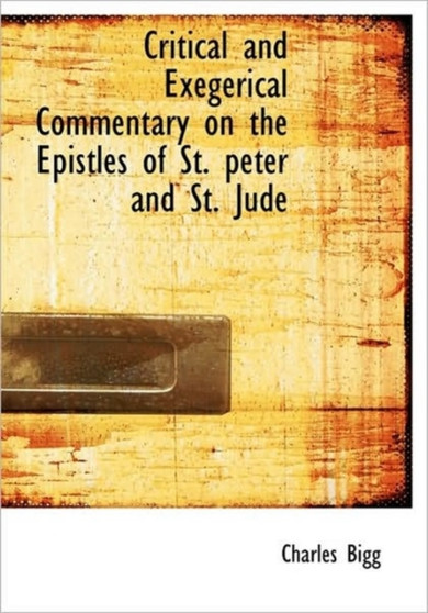 Critical and Exegerical Commentary on the Epistles of St. Peter and St. Jude Critical and Exegerical Commentary on the Epistles of St. Peter and St. Jude