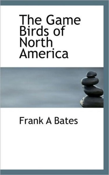 The Game Birds of North America