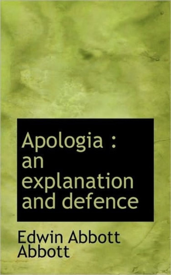 Apologia : An Explanation and Defence