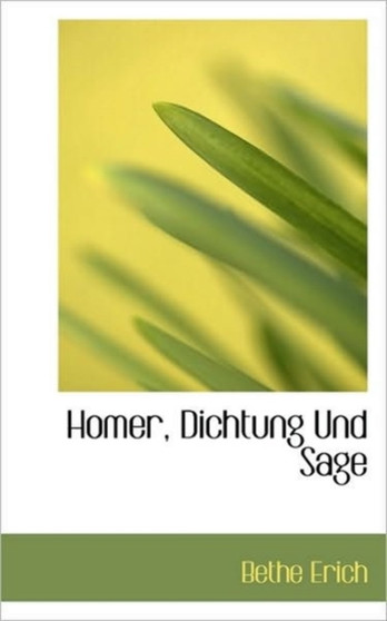 Homer, Dichtung Und Sage